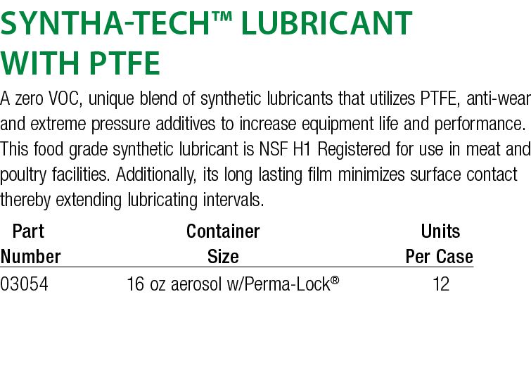 Syntha-Tech  Lubricant with PTFE A zero VOC, unique blend of synthetic lubricants that utilizes PTFE, anti-wear and e   