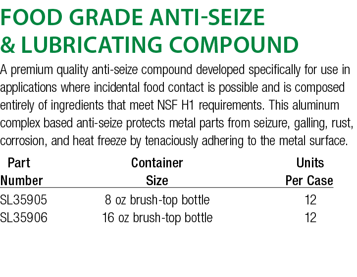 Food Grade Anti-Seize & Lubricating CompounD A premium quality anti-seize compound developed specifically for use in    