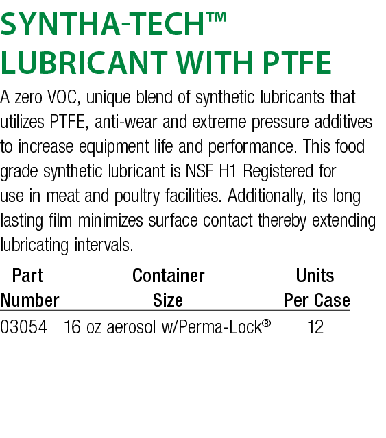 Syntha-Tech  Lubricant with PTFE A zero VOC, unique blend of synthetic lubricants that utilizes PTFE, anti-wear and e   